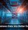 Turn Business Data Into Better Decisions
