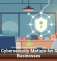 Why Cybersecurity Matters for Small Businesses